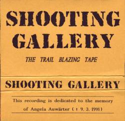 Shooting Gallery (GER) : The Trail Blazing Tape